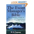 The Event Manager's Bible: The Complete Guide to Planning and Organising a Voluntary or Public Event