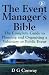 The Event Manager's Bible: The Complete Guide to Planning and Organising a Voluntary or Public Event