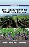 Flavor chemistry of wine and other alcoholic beverages