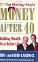 The Motley Fool's Money After 40: Building Wealth for a Better Life