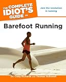 The Complete Idiot's Guide to Barefoot Running