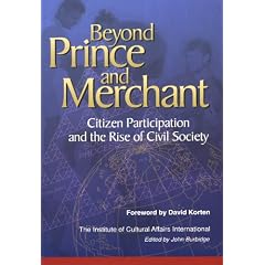 Beyond Prince and Merchant: Citizen Participation and the Rise of Civil Society