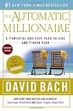 The Automatic Millionaire: A Powerful One-Step Plan to Live and Finish Rich