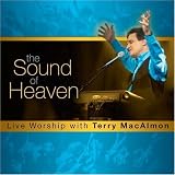 The Sound of Heaven - Live Worship with Terry MacAlmon