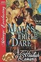 Maya's Triple Dare [Divine Creek Ranch 6] (Siren Publishing Menage Everlasting) [Paperback]