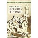 The Castle of Otranto (Dover Thrift Editions)von "Horace Walpole"