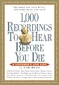 1,000 Recordings to Hear Before You Die (A 1,000..Before You Die Book)