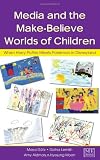 Media and the Make-Believe Worlds of Children: When Harry Potter Meets Pokemon in Disneyland (Routledge Communication Series) MOON CHILD