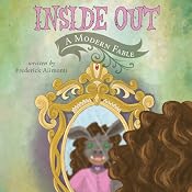 Inside Out: A Modern Fable | [Frederick Alimonti]