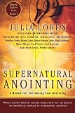 Supernatural Anointing: A Manual for Increasing Your Anointing (Shifting Shadows)