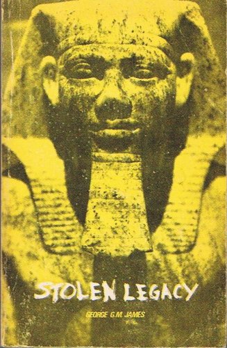 Stolen Legacy, The Greeks were not the authors of Greek Philosophy, but the people of North Africa, commonly called Egyptians