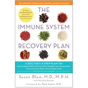 The Immune System Recovery Plan: A Doctor's 4-Step Program to Treat Autoimmune Disease