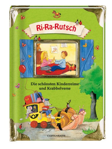 Ri-Ra-Rutsch: Die sch�nsten Kinderreime und Krabbelverse