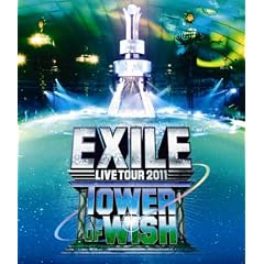 EXILE LIVE TOUR 2011 TOWER OF WISH ～願いの塔～ [Blu-ray]
