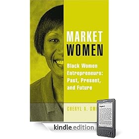 Market Women: Black Women Entrepreneurs: Past, Present, and Future