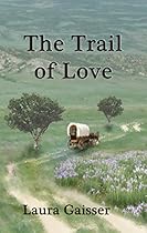 The Trail of Love