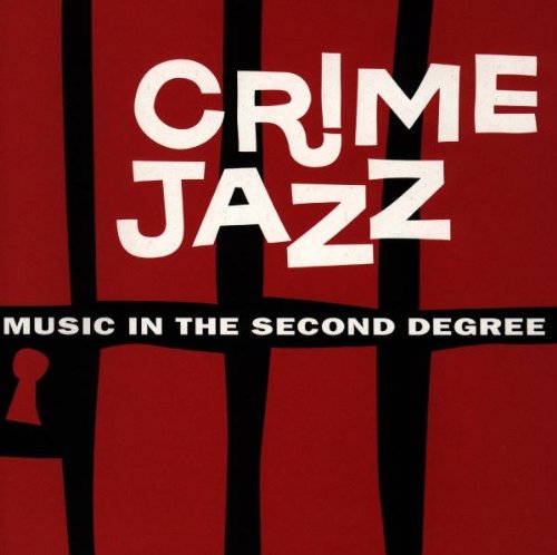 Lalo Schifrin - Crime Jazz (Music in the Second Degree) - Zortam Music