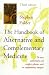 The Handbook of Alternative and Complementary Medicine: The Most Authoritative and Complete Guide to Alternative Medicine (Oxford medical publications)