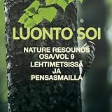 Nature Resounds Vol 9: In Deciduous Forests And Scrublands