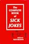 The Complete Book of Sick Jokes