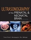 Ultrasonography of the Prenatal ; Neonatal Brain, Third Edition