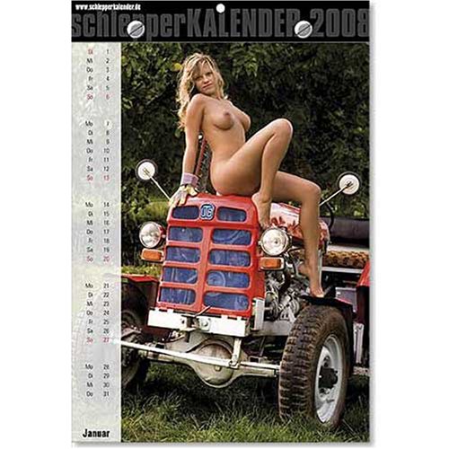 Schlepperkalender 2008 - der heisse Erotik Kalender nicht nur für den Traktor- und Schlepper- Freund