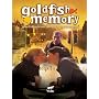 Goldfish Memory