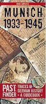 Past Finder - Munich 1933-1945: Traces of German History - A Guidebook (Pastfinder)
