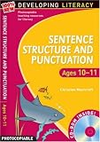 Sentence Structure and Punctuation - Ages 10-11 (includes CD-ROM): 100% New Developing Literacy: Year 6