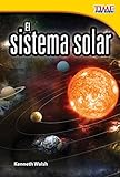 El sistema solar (The Solar System) (Time for Kids Nonfiction Readers) (Spanish Edition)