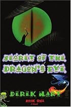 Secret of the Dragon's Eye: Book One