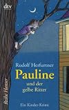 Pauline und der gelbe Ritter: Ein Kinder-Krimi