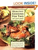 Healthy Cooking for Two (or Just You): Low-Fat Recipes with Half the Fuss and Double the Taste