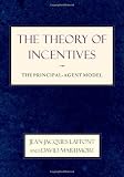 The Theory of Incentives: The Principal-Agent Model