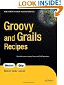 Groovy and Grails Recipes: A Problem-Solution Approach