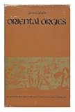 Oriental orgies : an account of some erotic practices among non-Christians