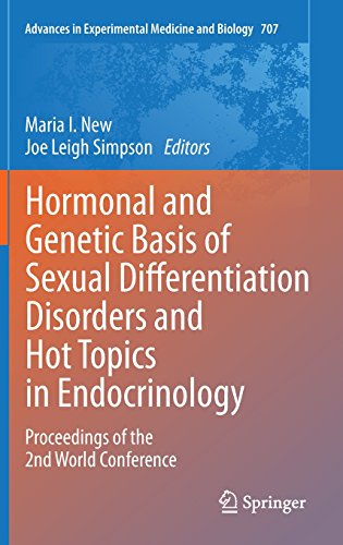 Hormonal and Genetic Basis of Sexual Differentiation Disorders and Hot Topics in Endocrinology: Proceedings of the 2nd World Conference (Advances in Experimental Medicine and Biology)