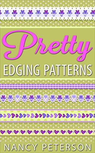 Pretty Edging Patterns, by Nancy Peterson