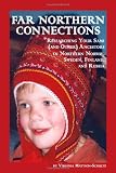 Far Northern Connections: Researching Your Sami (and Other) Ancestors in Northern Norway, Sweden, Finland, and Russia