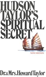 Hudson Taylor's Spiritual Secret