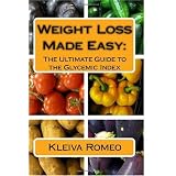 Weight Loss Made Easy: The Ultimate Guide to the Glycemic Index
