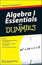 Algebra I Essentials For Dummies Algebra I Essentials For Dummies