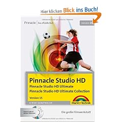 Pinnacle Studio HD, Version 15: Die gro�e Filmwerkstatt - Das offizielle Buch