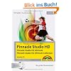 Pinnacle Studio HD, Version 15: Die gro�e Filmwerkstatt - Das offizielle Buch