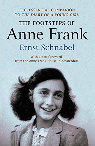 The Footsteps of Anne Frank: Essential companion to The Diary of a Young Girl, by Ernst Schnabel, Erika Prins, Gillian Walnes MBE