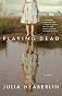 Playing Dead: A Novel of Suspense