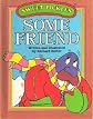 Some friend (Sweet Pickles)