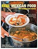 Real Mexican food : new cooking from Mexico