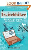 Twitchhiker: How One Man Travelled the World by Twitter
