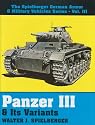 Panzer III & Its Variants (The Spielberger German Armor & Military Vehicles, Vol 3)